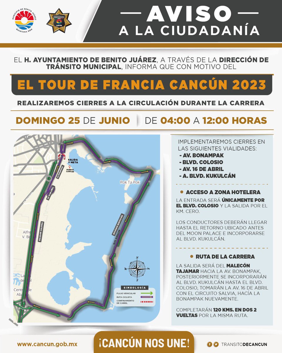 AytoCancun's tweet photo. Aviso ⚠️

A través de la Dirección de Tránsito Municipal, informa que con motivo de “El Tour de Francia Cancún 2023” se realizarán cierres de calles en las siguientes vialidades. 👇

🗓️ Domingo 25 de junio de 4:00 a 12:00 hrs.

@anapatyp 
#CancúnNosUne 🤝 https://t.co/JUKgUVh5ZJ