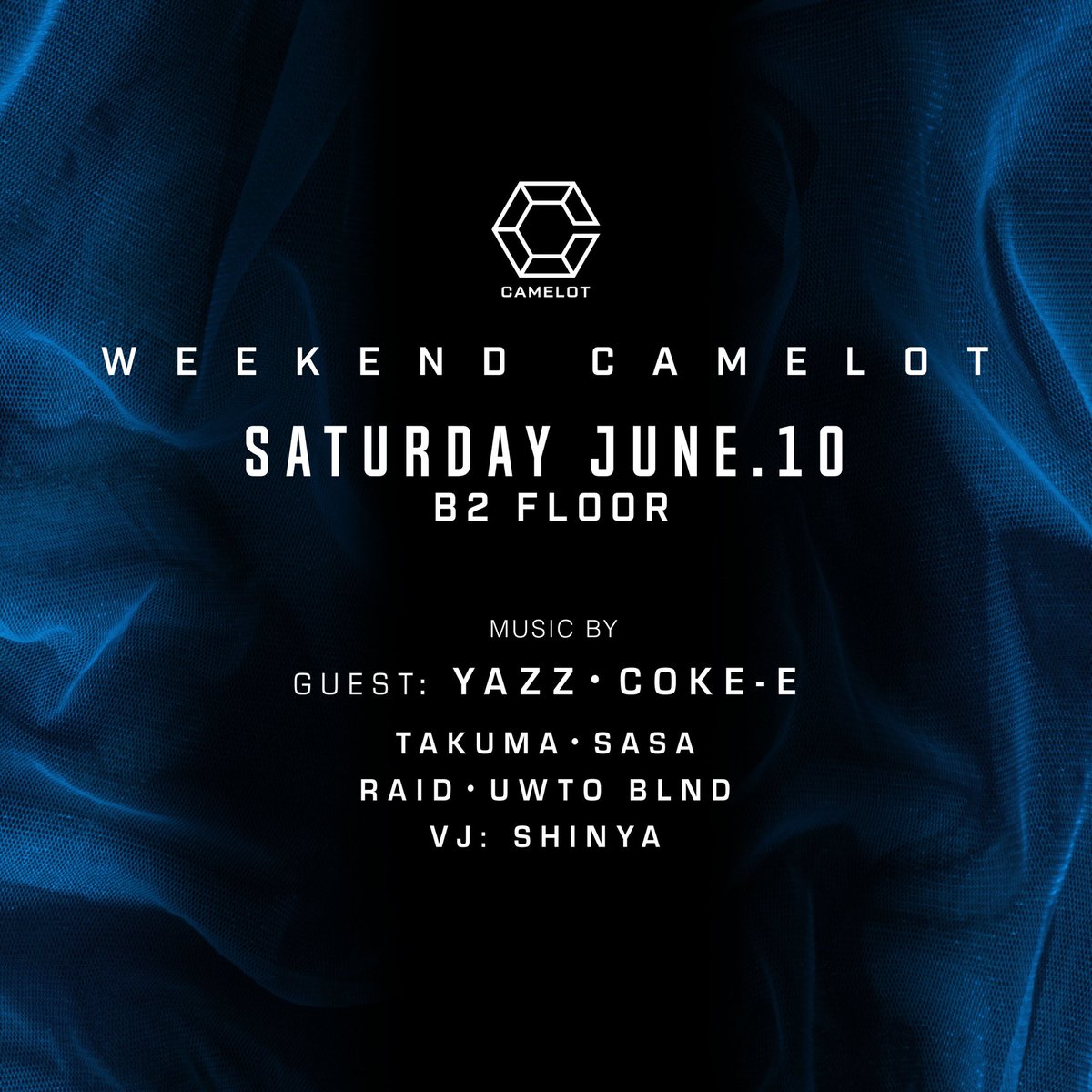 👑TONIGHT👑
6/10(sat)
WEEKEND CAMELOT SATURDAY

B2 FLOOR
GUEST : YAZZ,COKE-E
DJs:TAKUMA,SASA,RAID,UWTO BLND
VJ : SHINYA

⏰HAPPY HOUR⏰
女性 24時まで入場無料
男性 23時まで1000円