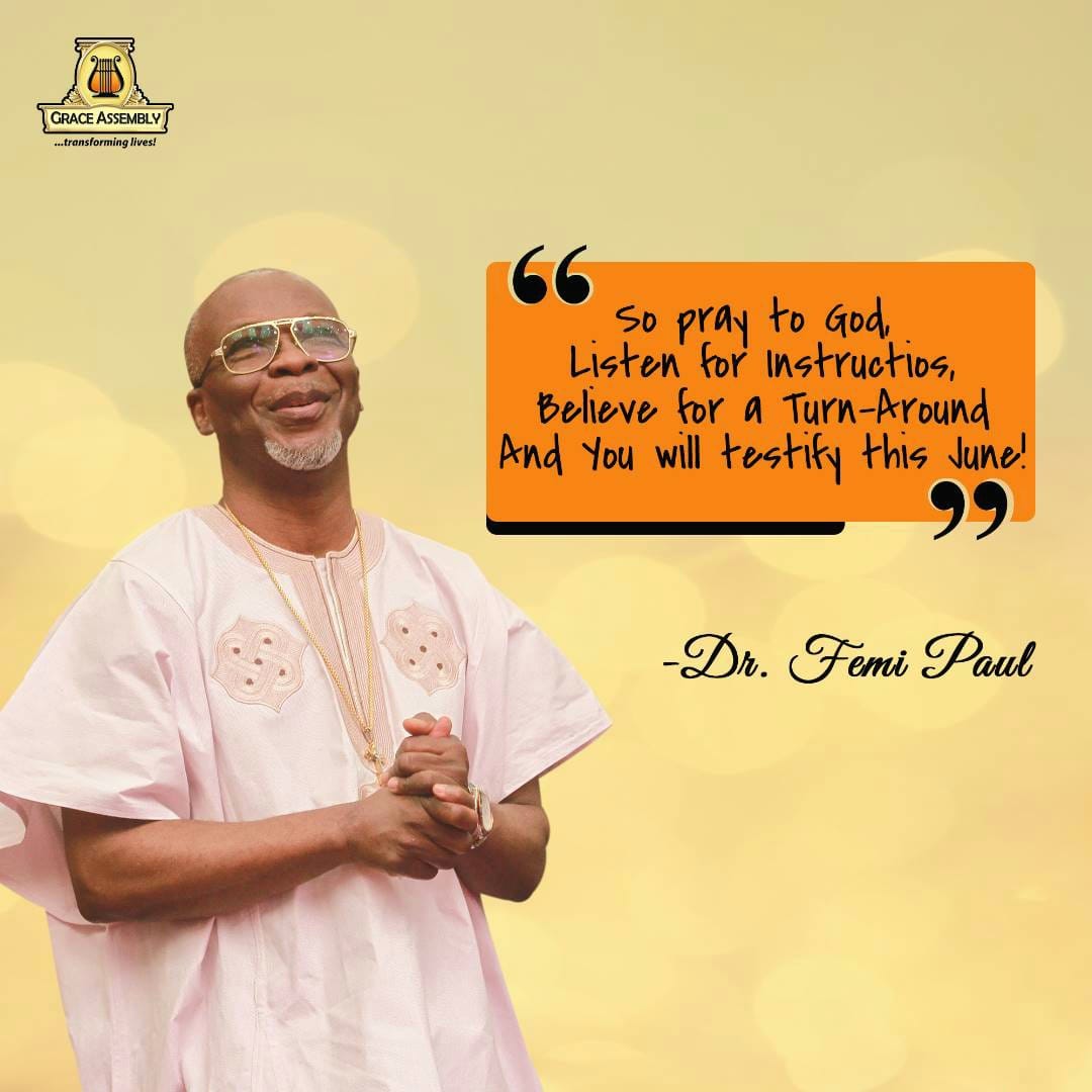 Grace_Assembly's tweet photo. "So pray to God,
Listen for instructions,
Believe for a Turn-around,
And you will TESTIFY this June!!!"
#PrayerDeclarations
#ProvidentialOutcomes
#ThisIsGraceAssembly https://t.co/Xvu6rrE8JY