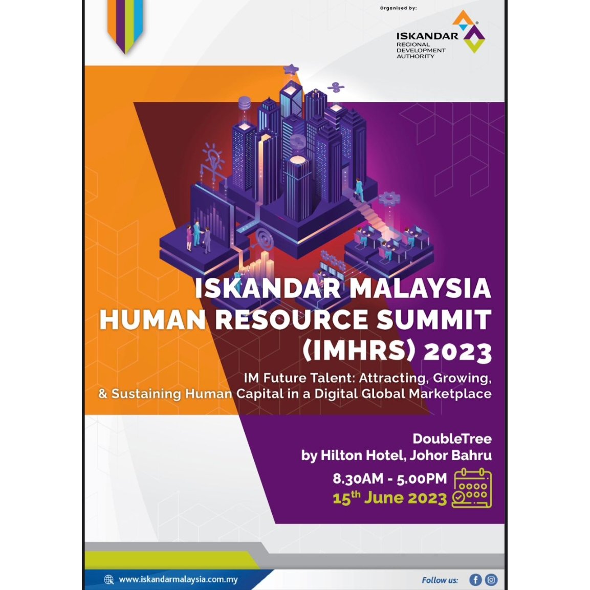 Iskandar Malaysia Human Resource Summit 2023 (IMHRS-2023)

Date: 15th June 2023 (Thursday)
Time: 8.30am to 5.00pm
Venue: Doubletree by Hilton Johor Bahru

To confirm your attendance and reserve your spot, please RSVP using the following link: 

app.inistate.com/#/share/WPIYFk…