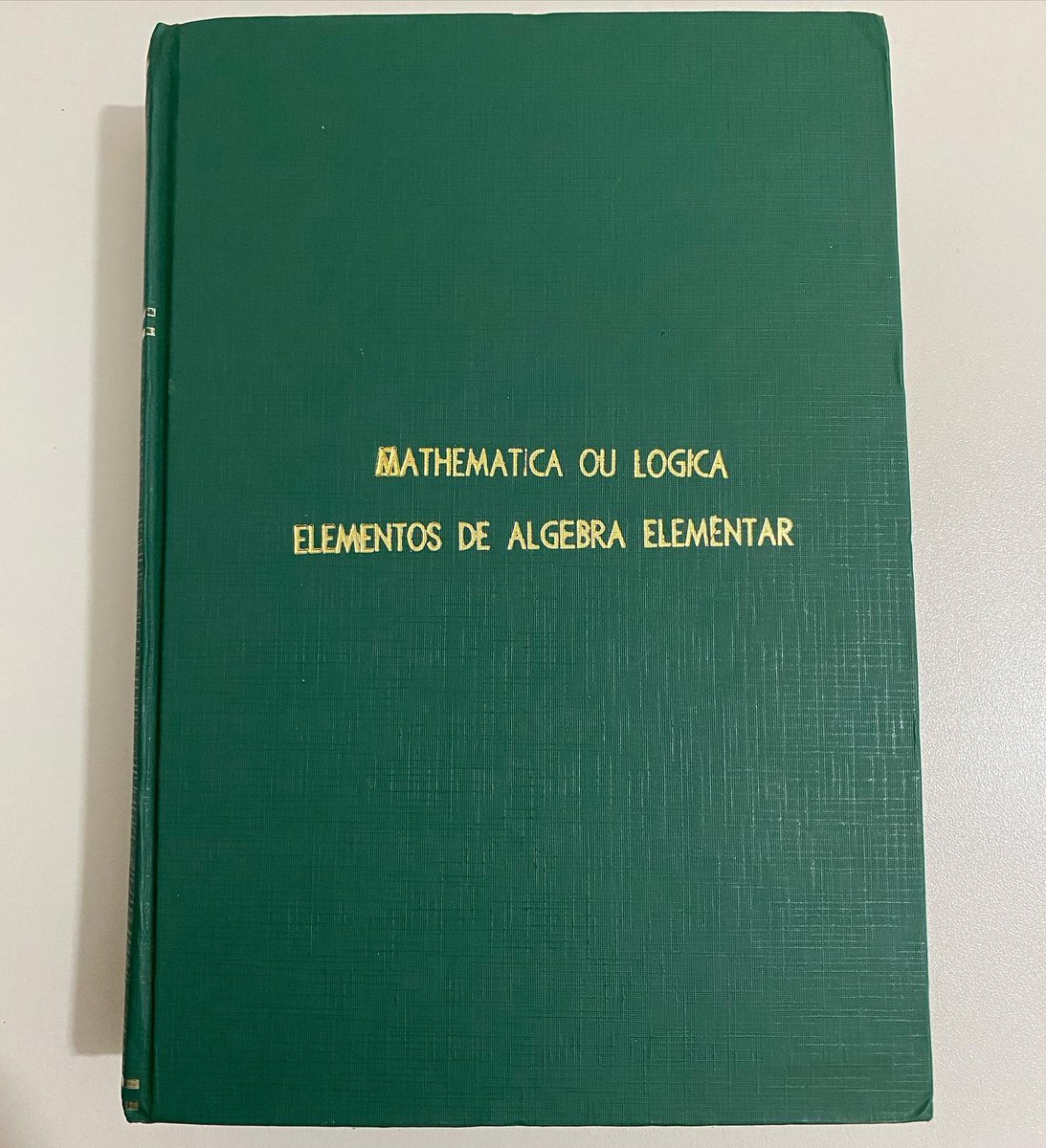 Rare_Math_Books's tweet photo. Mathematica ou Logica
Elementos de Algebra Elementar
Major de Engenheiros M. De A. Cavalcanti
1930
.
.
.
#matematicaoulogica #matematica #lógica #raciocionologico #logicamatematica #amolivros #paixaopormatematica #math #raciociniologico #amomatematica #logic https://t.co/cHOm2KRzG6