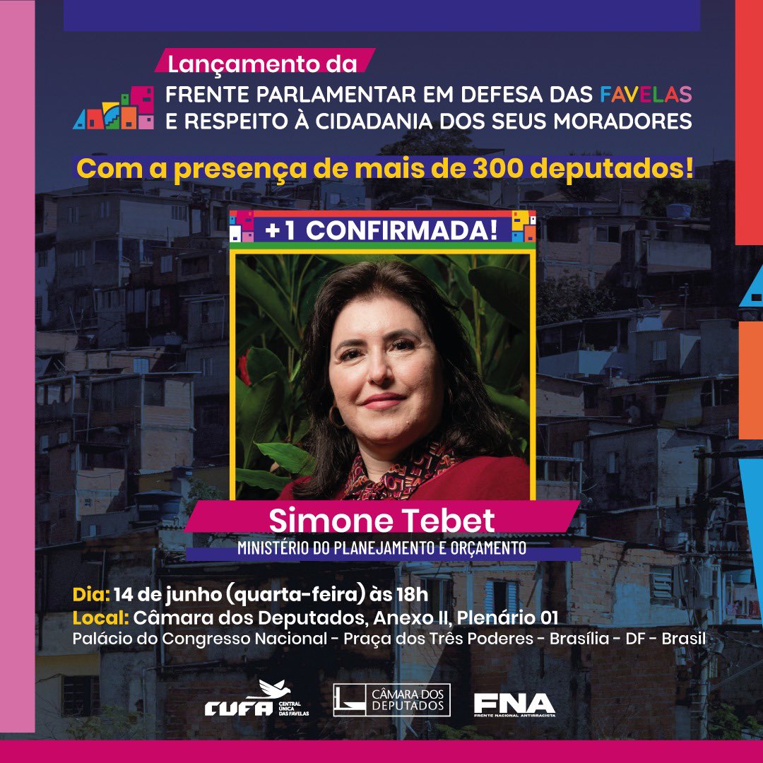 fpf_favelas's tweet photo. É com grande entusiasmo que confirmamos a presença da ilustre Ministra @simonetebetbr no lançamento e instalação da Frente Parlamentar em Defesa das Favelas e Respeito à Cidadania dos seus Moradores. 

#FrenteParlamentarFavelas https://t.co/NNQcukKBoD
