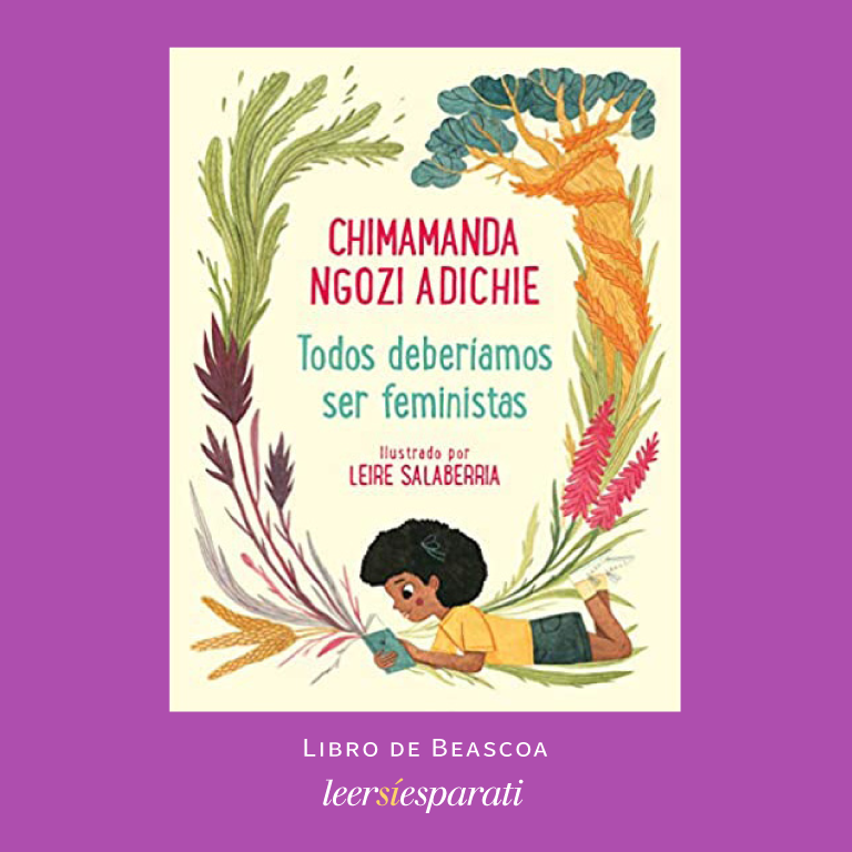 Este libro ilustrado es el mensaje de #Igualdad que <a href="/ChimamandaReal/">Chimamanda Ngozi Adichie</a> creó para las nuevas generaciones. “Todos deberíamos ser feministas”, ensayo personal adaptado de su destacada TedxTalk. #EdicionesBeascoa <a href="/LeireSalaberria/">Leire Salaberria</a> #Leer #Escribir #Libros #Lij #Feminismo #FelizViernes