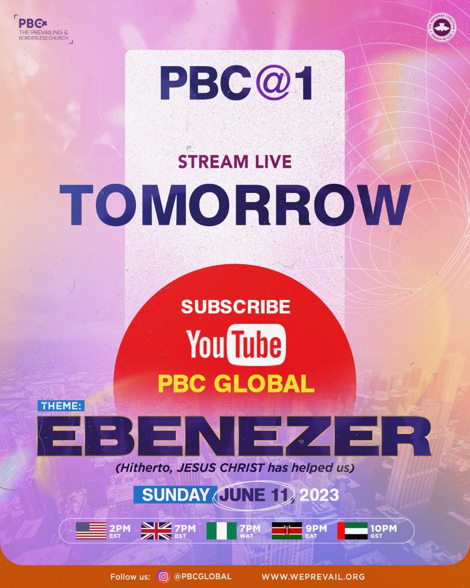 Official Countdown to PBC@1 #Tomorrow #PBC@1 #June11th #Ebenezer #YearofRighteousBoldness #PBCGlobal #RCCG #GlobalChurch.