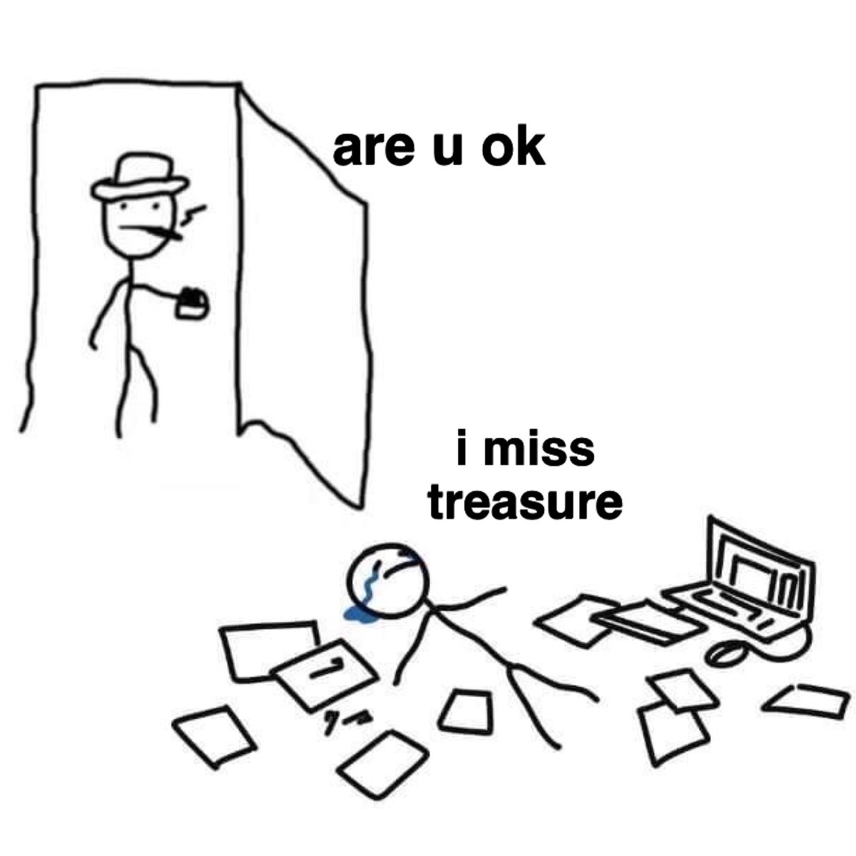 *cries in treasure deprived*