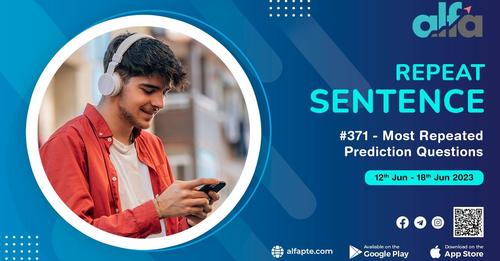 👉PTE Prediction 12th June - 18th June 2023

✅Repeat Sentence | #371 Most Repeated
🔗Link: youtu.be/8uDi4RXMMJc

#PTETips #PTEExamPreparation #PTEMockTest #PTEOnlineCoaching #PTETest #EnglishTest #PTEExam #LearningPlatform #AlfaPTE #predictionfile #repeatsentence