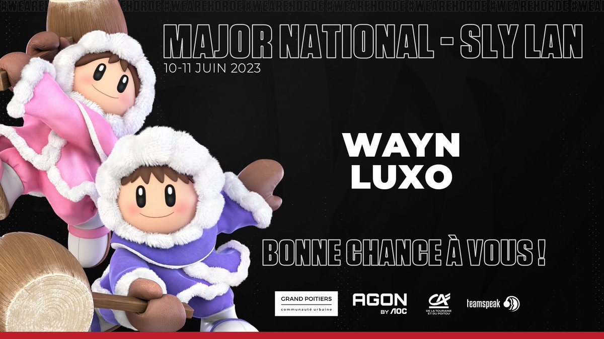 🏆Major national #SLYLAN 🏆

C'est parti pour ce week-end #SSBU avec <a href="/WaynLK/">Wayn</a> et <a href="/Luxo/">fernanda</a> qui se déplacent du côté de Tours pour tenter d'aller décrocher la 1ère place !💪

GL guys toute la Horde est derrière vous ! 🔥

#WeAreHorde