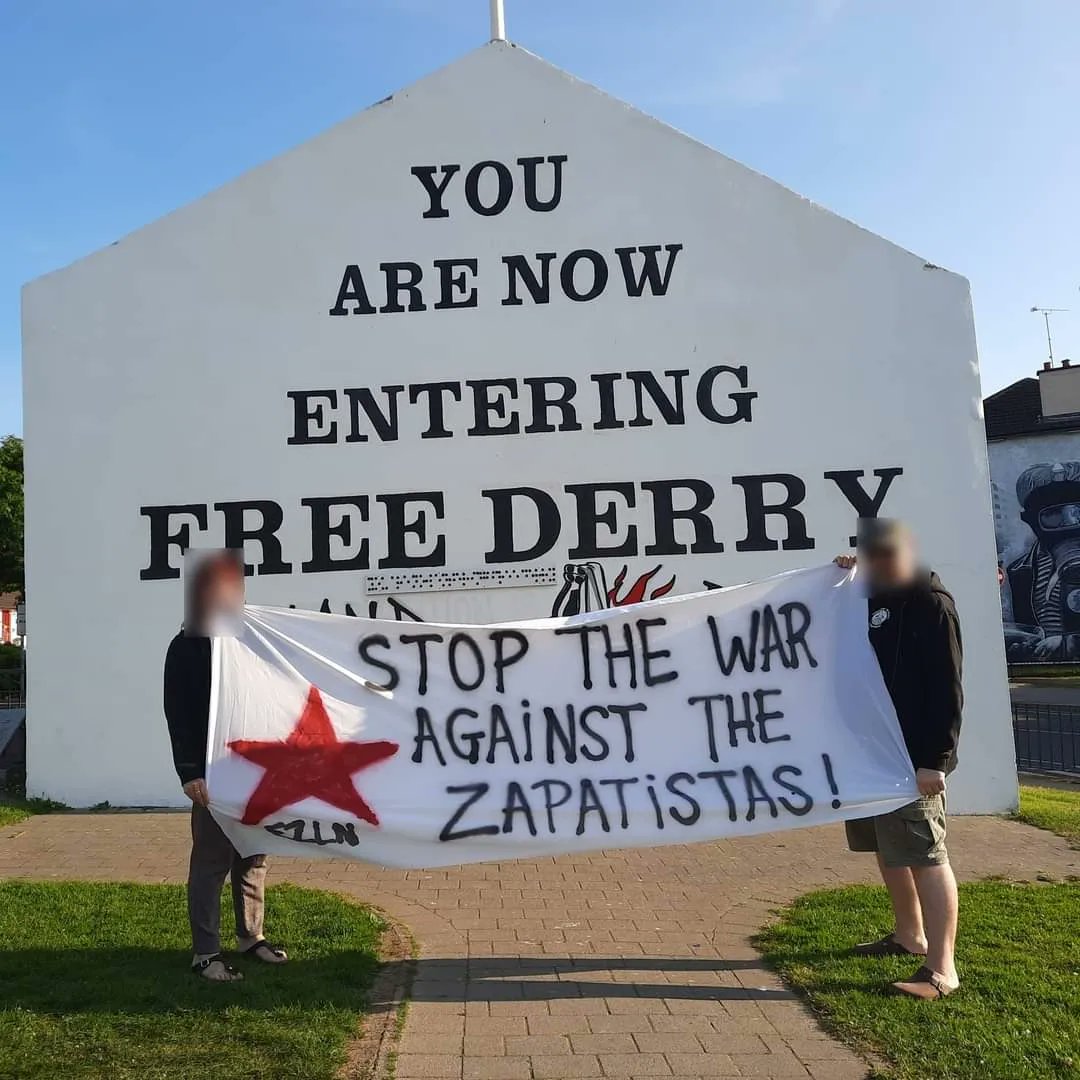 IrelandIww's tweet photo. From Derry, Ireland, joins the global action 'Stop the war against the Zapatista communities!' 

We stand against the escalation of violence on the Zapatista communities in Chiapas &amp; demand that the persecution &amp; harassment cease.  #8J #AltoALaGuerra #YaBasta
#ConLasZapatistas https://t.co/wuT6lpRsgW