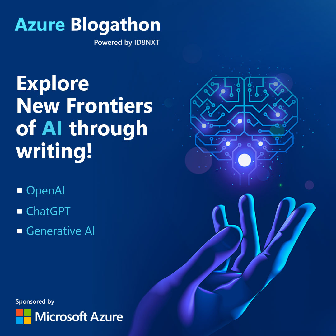 Share your insights, experiences & innovative ideas in our Blogathon to inspire and empower fellow developers. Together, let's shape the future of AI!
#AzureBlogathon #EmpoweringDevelopers #UnleashThePotential