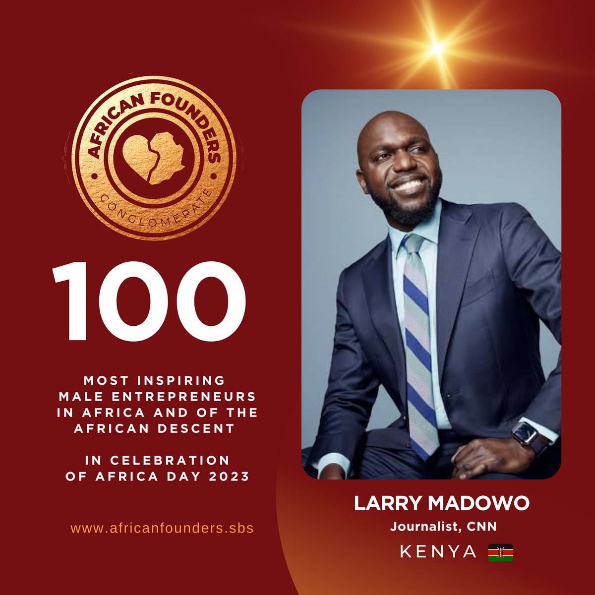 #AFCFeatures | In celebration of AFRICA DAY , we honor @LarryMadowo for his resilience, achievements and great entrepreneurial spirit.

African Founders Feature.
#100mostinspiringmaleentrepreneurs
.
AFRICAN FOUNDERS CONGLOMERATE | Promoting Entrepreneurship & Lifestyle