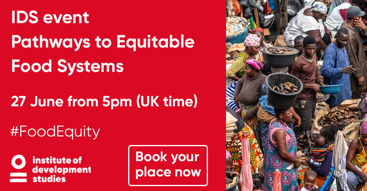 Join the Institute of Development Studies (IDS) and partners at the launch of Pathways to Equitable Food Systems, a new report by IDS.

Tuesday 27 June from 5pm (UK time)

Register to watch online at: 👉 ids.ac.uk/events/pathway…

#FoodEquity #FoodSystems #GlobalDev