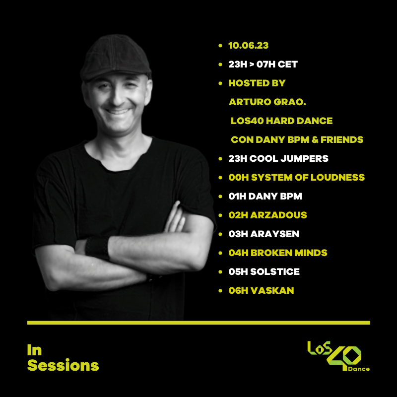 Hoy en #LOS40DanceInSessions
w/ Arturo Grao 🎙

🎼 #LOS40HardDance
w/ <a href="/DanyBPM/">DΛΝΥ BPM</a> &amp; friends

❗<a href="/cooljumpers/">COOL JUMPERS</a>
❗<a href="/systemofloudnes/">SystemOfLoudness</a>
❗<a href="/Arzadous/">⚡ Arzadous ⚡</a>
❗<a href="/araysendj/">Araysen</a>
❗<a href="/BrokenMindsHard/">Broken Minds</a>
❗Solstice
❗Vaskan

📱 onelink.to/los40app

🔴 play.los40.com/emisora/los40_…

💻 play.los40.com/programa/los40…