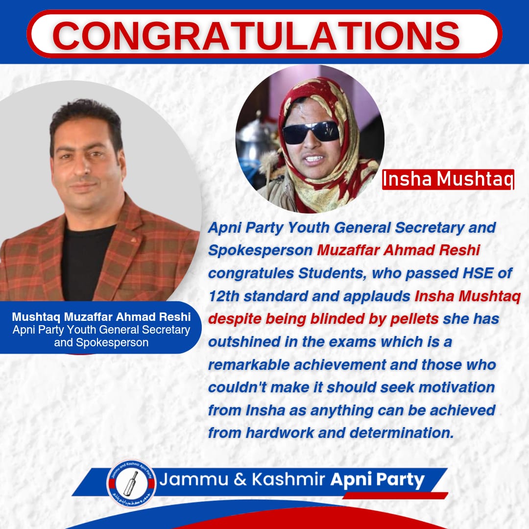 YouthJKAP's tweet image. Apni Party Youth Gen Sec & Spokesperson Muzaffar Ahmad Reshi congratules Students, who passed HSE of 12th standard and applauds Insha Mushtaq despite being blinded by pellets she has outshined in the exams which is a remarkable achievement.
@MuzaffaReshi_ 
#ApniParty #Jkap