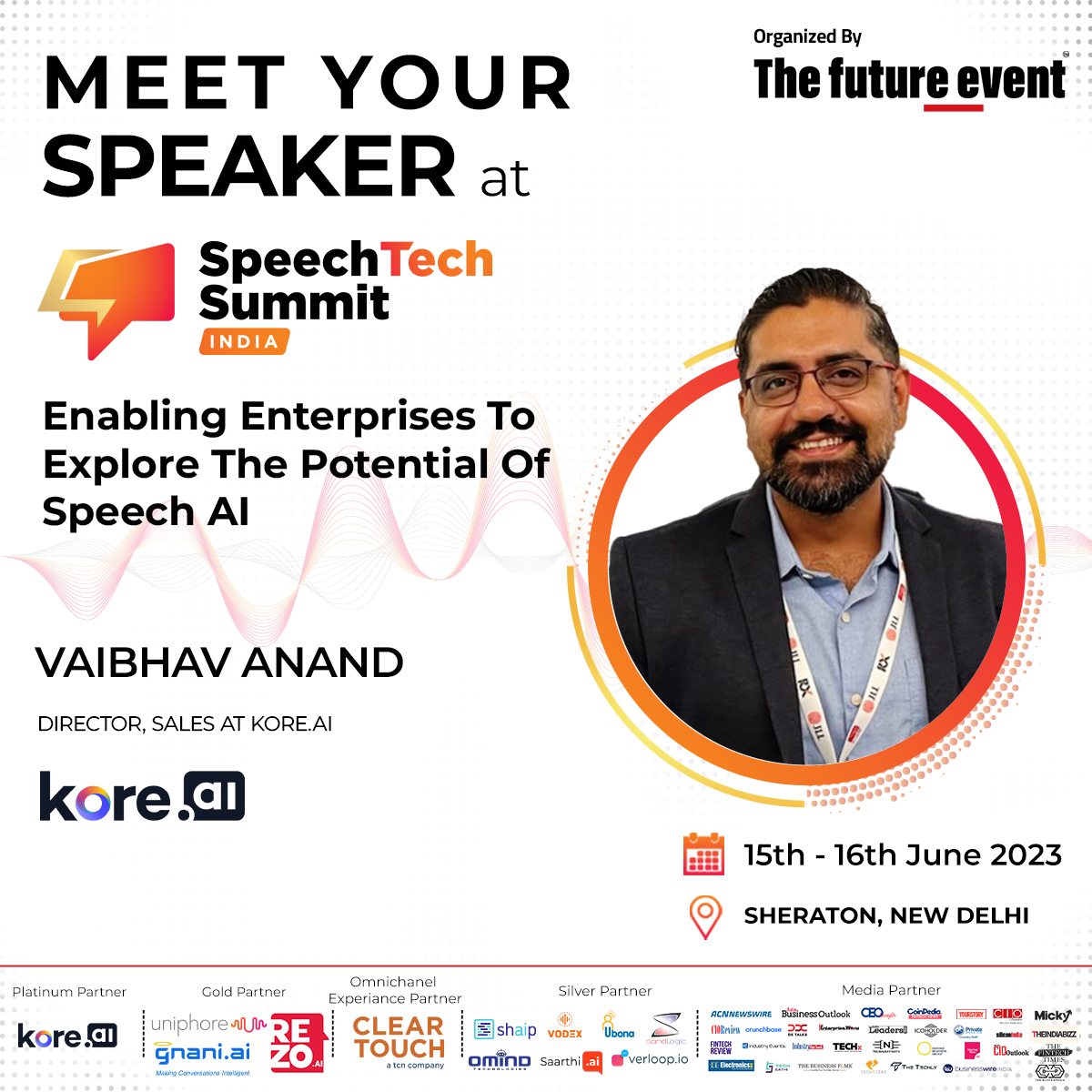 sts_series's tweet photo. Join @TheFutureEvent1
in welcoming Vaibhav Anand, Director, Sales at @koredotai as a Speaker for the SpeechTech Summit India 2023.      

To learn more about the Summit :  https://t.co/aQTCreZk4O

#thefutureevent #speechtechsummit #STSIndia #STS2023 #speech #b2b #AI https://t.co/QNMF42PA8z