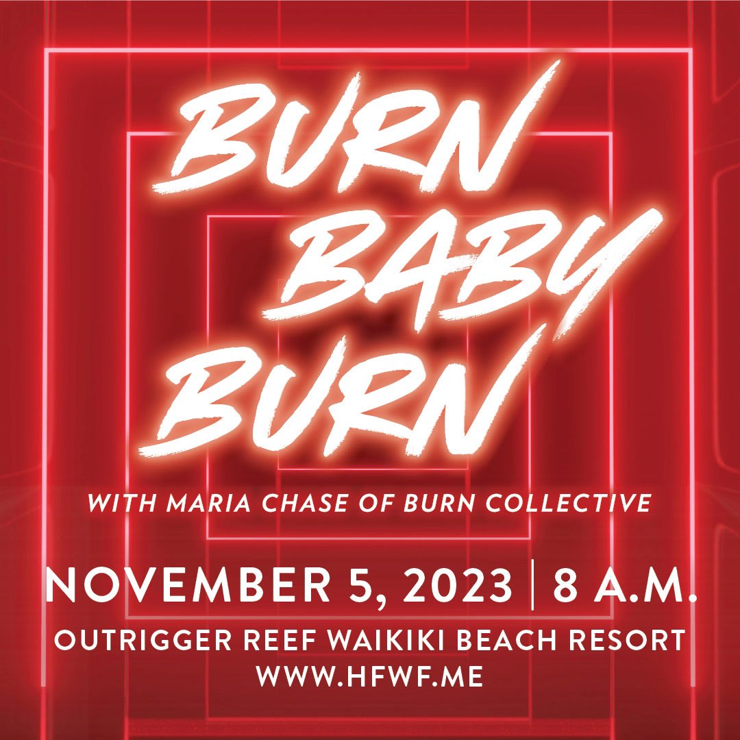 🌍💪 Exciting news for #GlobalWellnessDay! Join us for a new fitness brunch at #HFWF23, Burn Baby Burn w/ Maria Chase of BURN Collective 🔥! Get ready for an invigorating workout and delicious bites <a href="/OutriggerReef/">Outrigger Reef</a> on Nov 4. Get your 🎟️ at bit.ly/3qHcouE