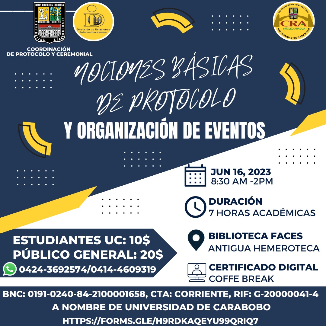 Te invitamos a participar en el Taller: "Nociones Básicas de Protocolo y Organización de eventos"                             
 Lugar:  Biblioteca de FACES Universidad de Carabobo Núcleo Aragua
Incluye: Certificado Y Refrigerio. 
Solicita Información a los números de contacto!