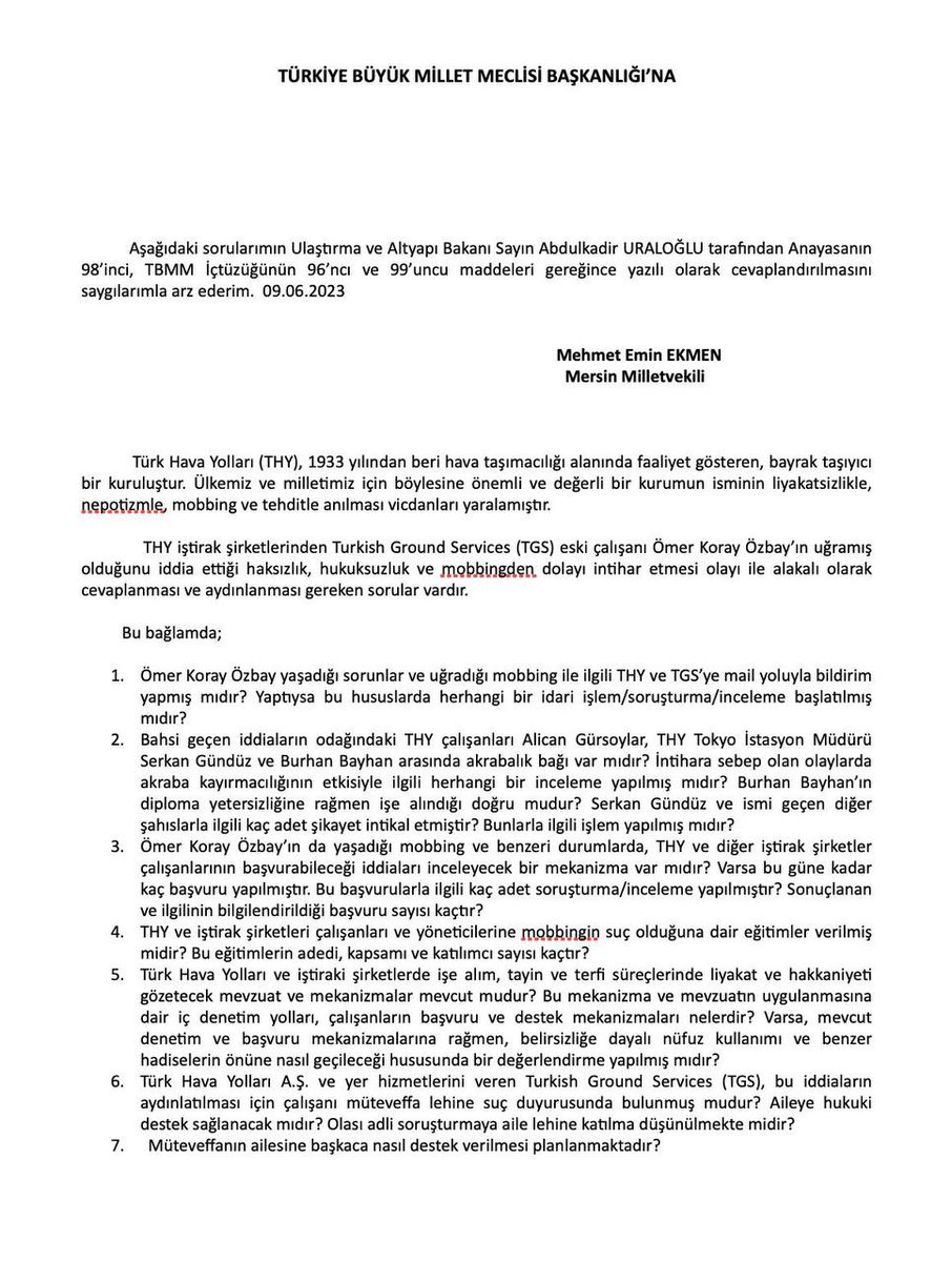 Milletvekilimiz <a href="/emin_ekmen/">Mehmet Emin Ekmen</a>, Ulaştırma ve Altyapı Bakanı Sayın Abdulkadir Uraloğlu’na THY ile ilgili iddiaları sordu:

“Ömer Koray Özbay yaşadığı sorunlar ve uğradığı mobbing ile ilgili THY ve TGS'ye mail yoluyla bildirim yapmış mıdır? Yaptıysa herhangi bir işlem/soruşturma