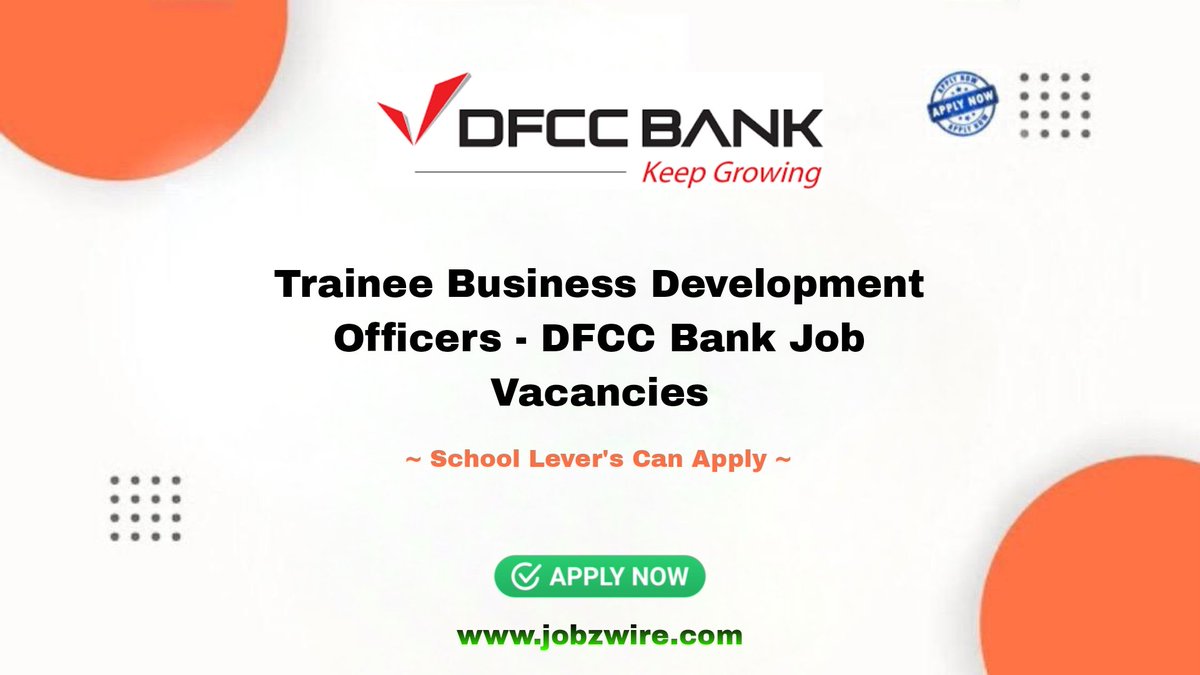 Trainee Business Development Officers - DFCC Bank Job Vacancies 2023 | රැකියා පුරප්පාඩු

> DFCC බැංකුවේ අභ්‍යාසලාභී ව්‍යාපාර සංවර්ධන නිලධාරී රැකියා පුරප්පාඩු. ( කාන්තා / පිරිමි )

* School Lever's Can Apply ! 

~ Closing Date : 2023/06/11 🌿✨

> More Details -…