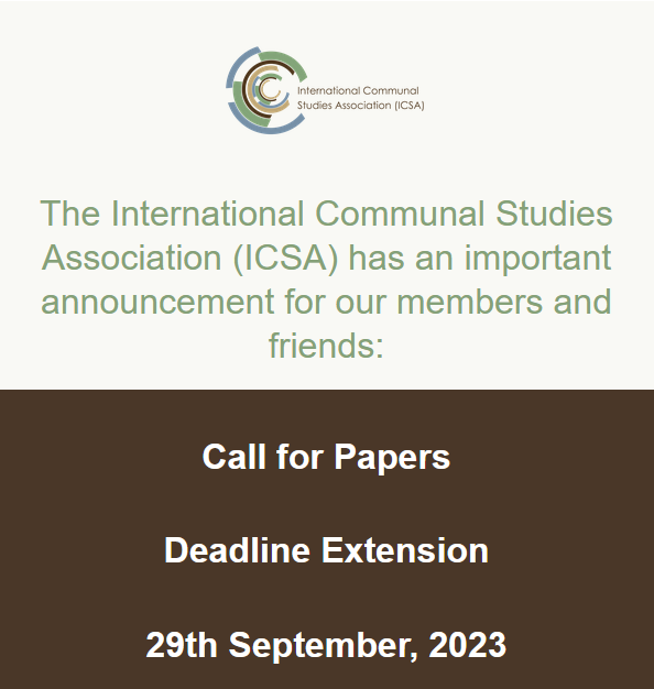 We understand that enough communal researchers and those connected with intentional communities were unable to meet the deadline. Since the conference is only taking place in another seven months from now, we have decided to extend our deadline until 29th September, 2023.