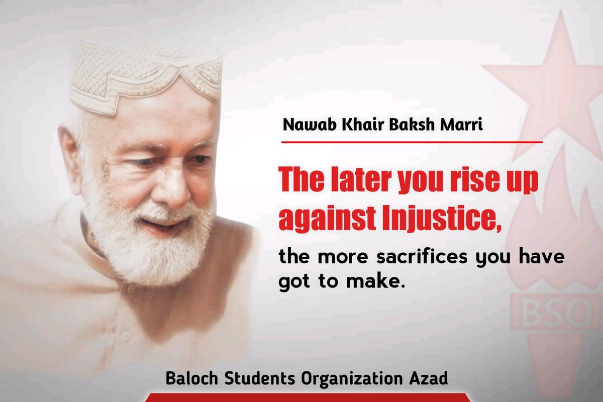 BSO__AZAD's tweet photo. The later you rise up against injustice,
The more sacrifices you have got to make.
Nawab Khair Baksh Marri https://t.co/eMvgfhReOt