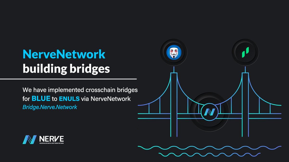 Nerve pleased to share that they have implemented crosschain bridge for #BLUE to #ENULS via NerveBridge 👏

bridge.nerve.network 

#BuildingBridges #crosschain #BSC #nuls #iweb3