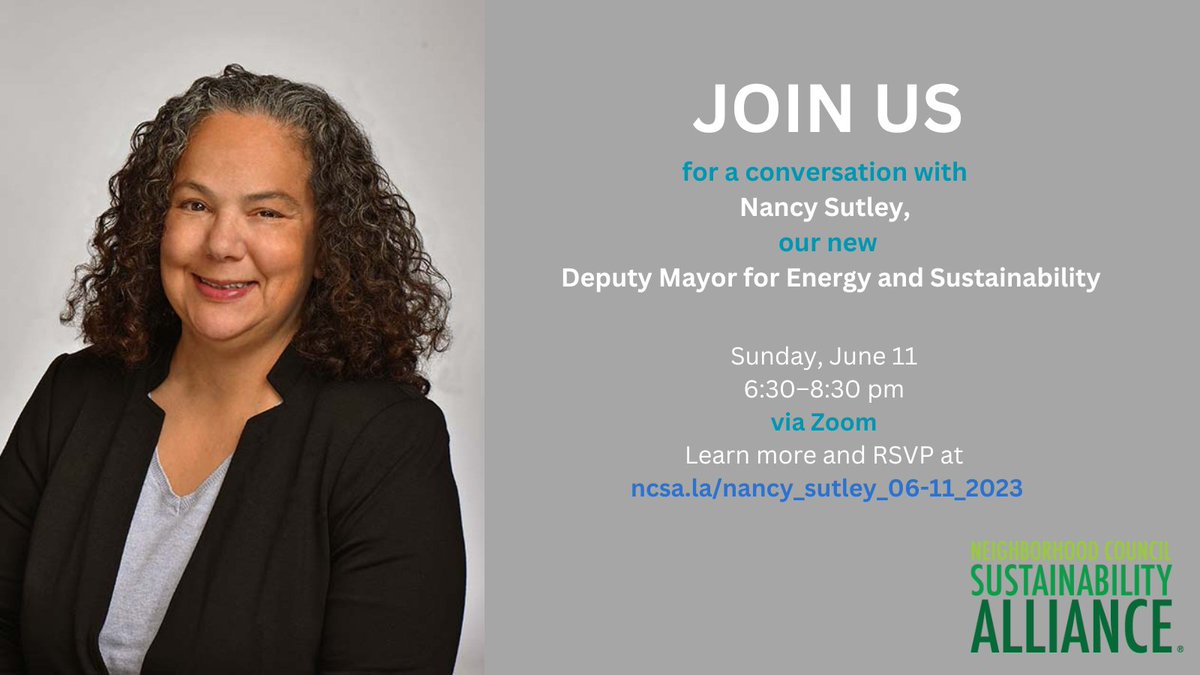Nancy Sutley, our new deputy mayor for energy and sustainability, will join us TOMORROW/SUNDAY evening to discuss her new role and how we can work together. Join us! #electrifyLA #UrbanForest #biodiversity #LARiver #Drought #OrphanedOilWells