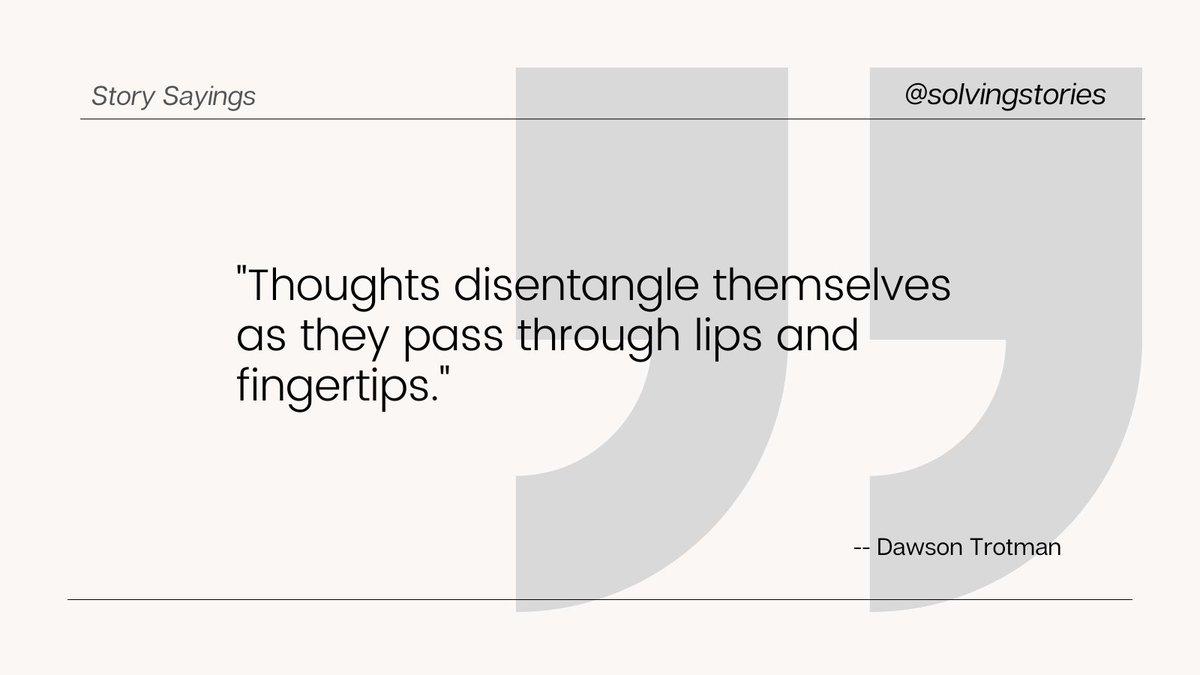 SolvingStories's tweet image. "Thoughts disentangle themselves as they pass through lips and fingertips." -- Dawson Trotman #quotes #writing #thinking