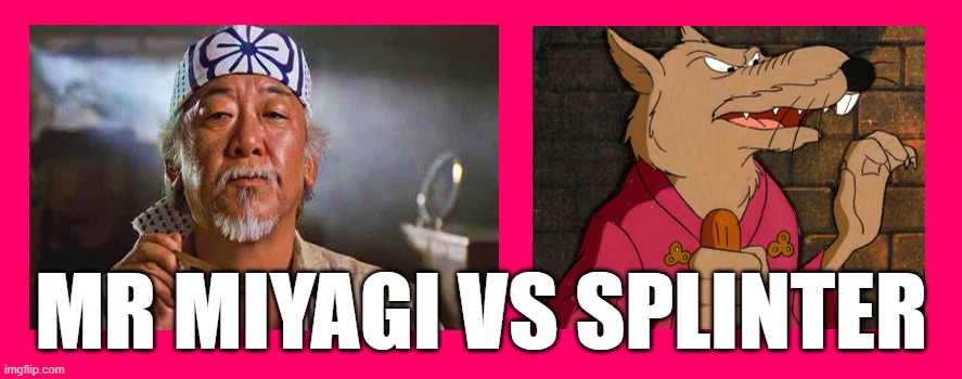 GRUDGE MATCH - Mr. Miyagi vs Splinter, who wins? #80s #80stv #80smovies #80scartoons #80skids #GenX #Nostalgia