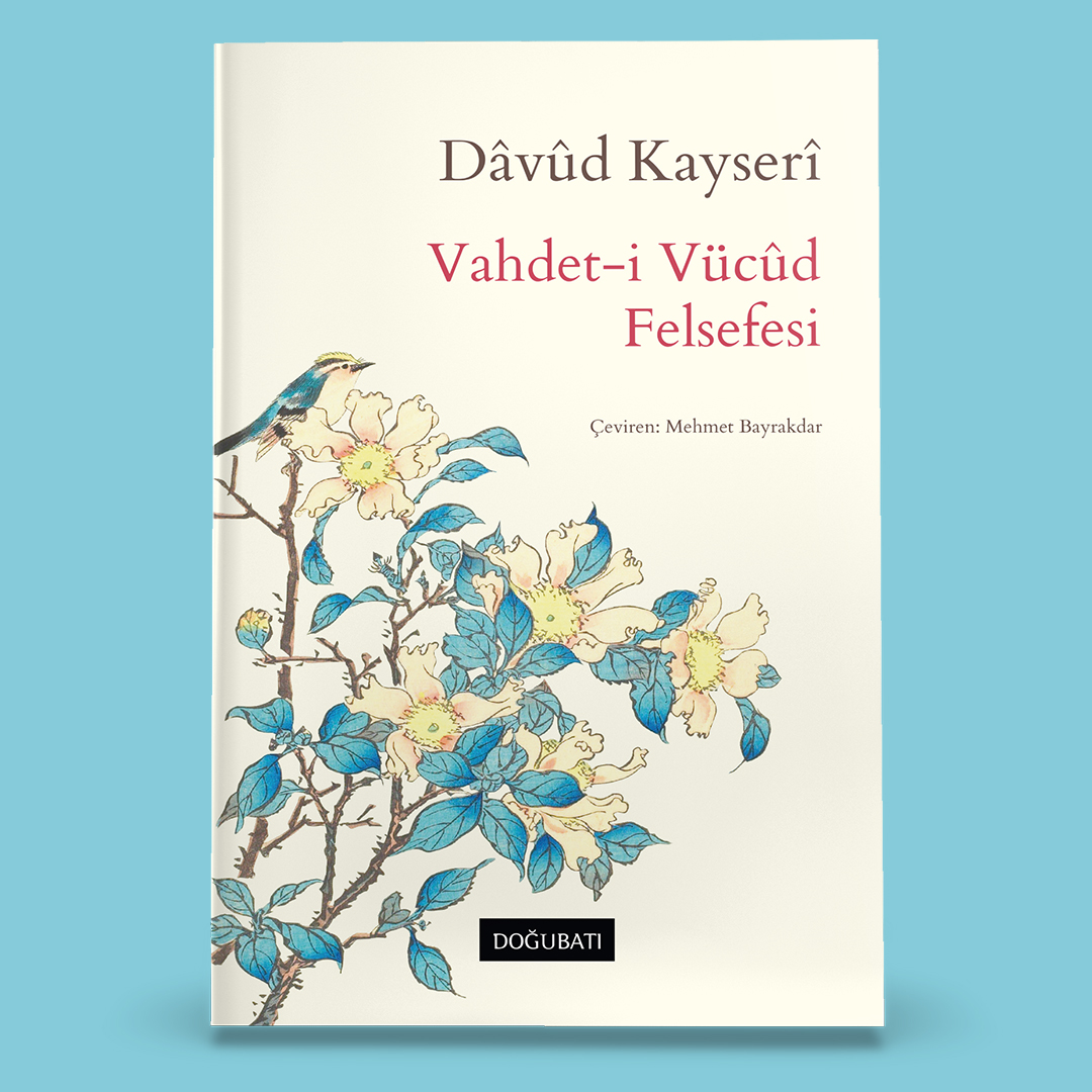 DoguBatiYayin's tweet photo. Doğu Batı'dan Yeni Kitap:
Davûd Kayserî
VAHDET-İ VÜCÛD FELSEFESİ
Arapçadan Çeviren: Mehmed Bayrakdar
-YAKINDA-
#ışıkdoğudanyükselir #exorientelux #felsefe #philosophy #teoloji #ilahiyat #tasavvuf #ibnarabi #fusus #doğa #varlık #zaman #fenomoneoloji #husserl #merleauponty https://t.co/cFdDfZKBBb