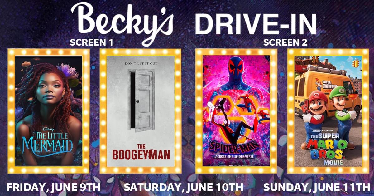 Showing tonight & tomorrow; Saturday & Sunday; June 10th & 11th: Screen 1: 8:55 PM “The Little Mermaid” PG 11:20 PM “Boogeyman” PG-13 Screen 2: 8:55 PM “Spider-Man: Across the Spider-Verse” PG 11:20 PM “The Super Mario Bros Movie” PG