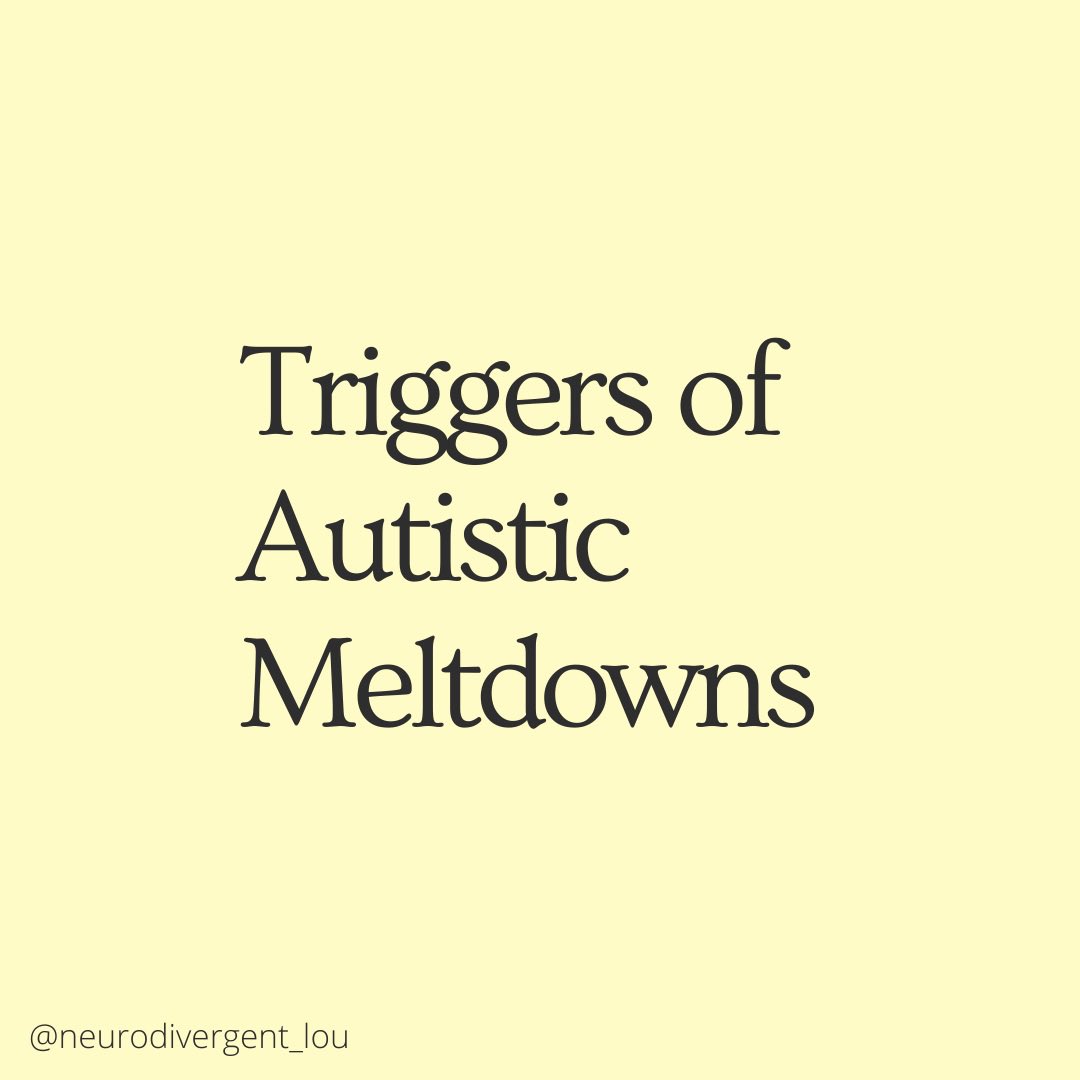 Triggers of Autistic Meltdowns #ActuallyAutistic #Neurodivergent #Disability