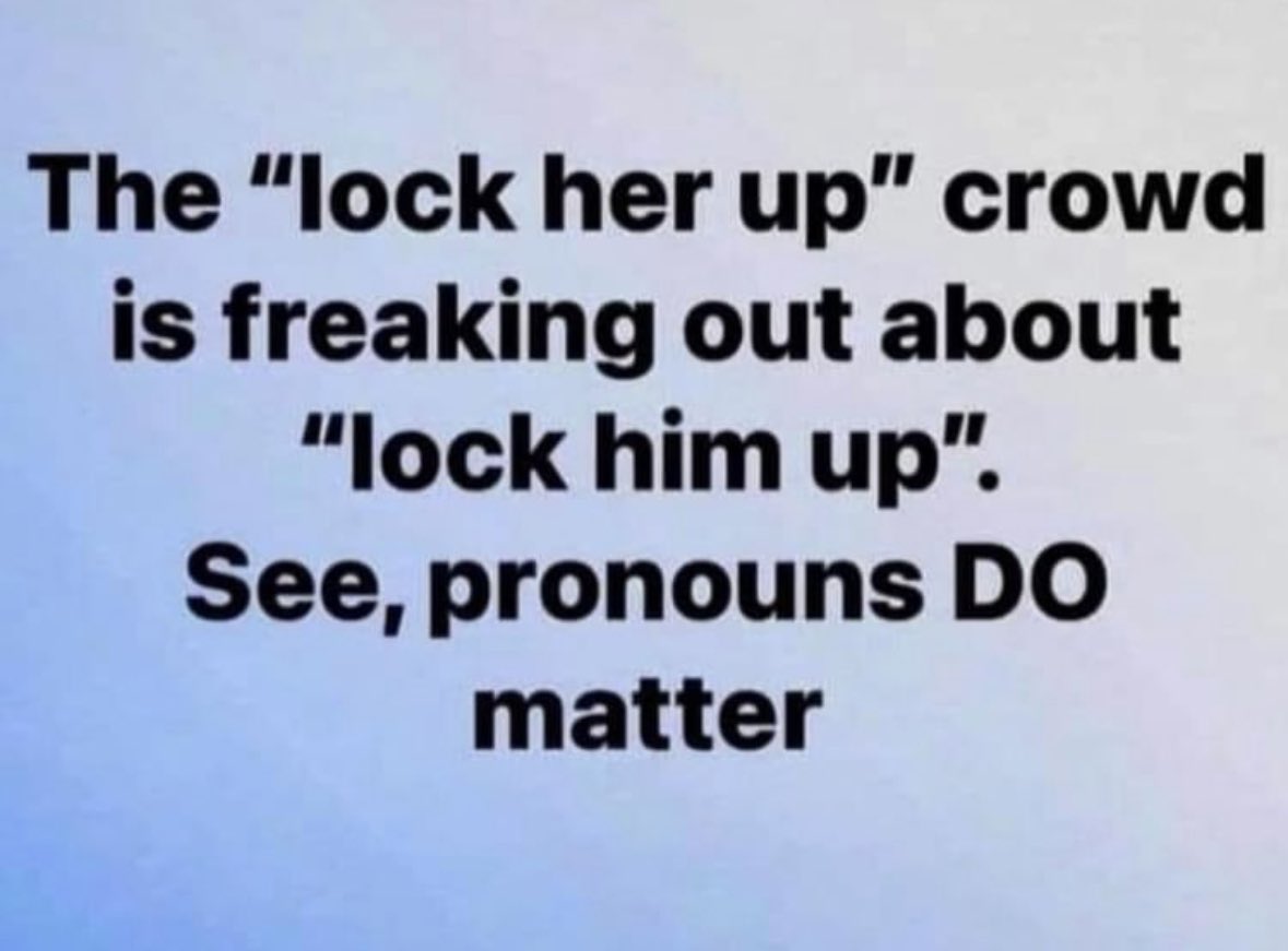 Pronouns do matter.
