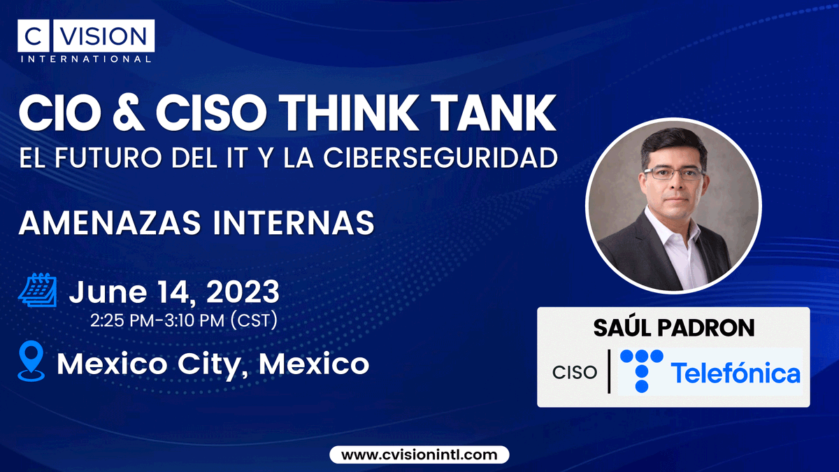 Cvisionintl's tweet photo. Join Saúl Padrón, CISO at @Telefonica_En, on June 14 Think Tank session, where he will be sharing the best data security practices and how to implement strict measures to prevent internal threats.

Register here: https://t.co/UIDTvIN6sI https://t.co/dnMOwo0e75