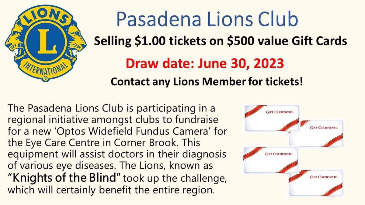 Pasadena Lions are fundraising towards the purchase a new ‘Optos Widefield Fundus Camera’, used to help diagnose various eye diseases. 👁️👁️

Tickets are $1.00 each, with a $500 gift card prize for the winner. 💳

Draw date: June 30th, 2023. Contact any Lions member for tickets!