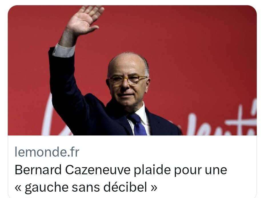 Cazeneuve plaide pour une 'gauche sans décibel'. Ah ça, il faut reconnaître que depuis six ans que Macron est à l'Élysée,  on n'a pas souvent entendu l'ancien Premier ministre de Hollande.