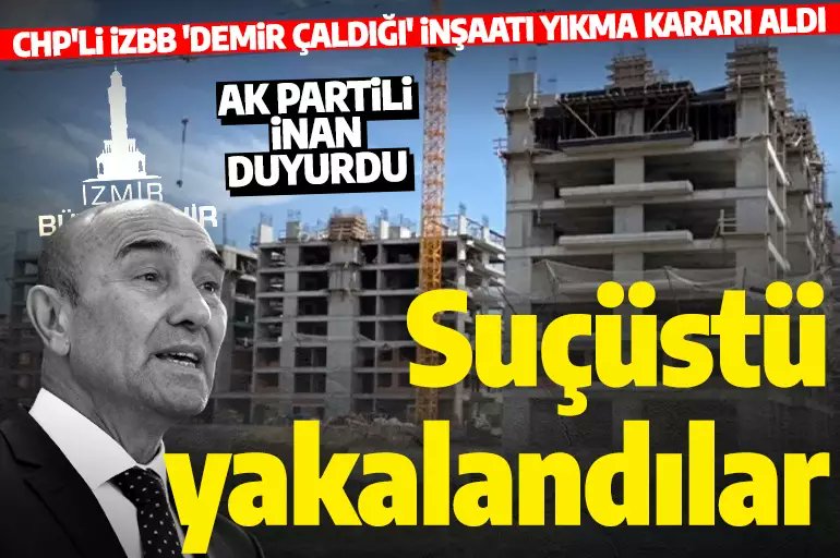 AK Partili İnan'dan İzBB'nin skandal hatasına tepki! 'Demirden ve betondan çalıp yıkım kararı aldılar'

trhaber.com/m/gundem/ak-pa…