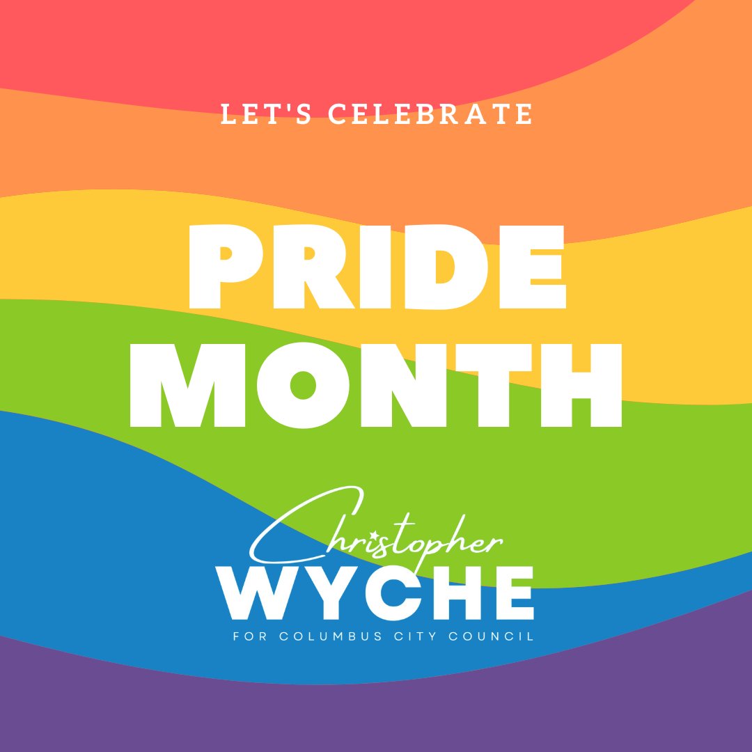 'As a candidate for Columbus City Council, District 1, I proudly stand in support of Pride Month. I'm committed to ensuring that all members of our community, regardless of their sexual orientation or gender identity, feel safe, supported, and valued. #wycheforcolumbuscitycouncil