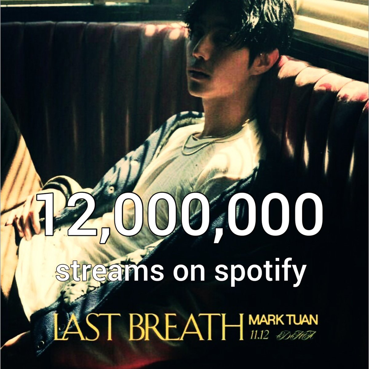 ' #LastBreath ' has surpassed 12 M Streams on Spotify 🎉

Congratulations 🫶🏻💚

Let’s keep streaming it with all of Mark’s songs. 

🎧 : open.spotify.com/track/54WMqBV6…

#theotherside #MarkTuan #段宜恩 
#마크투안 @marktuan @dnaofficial