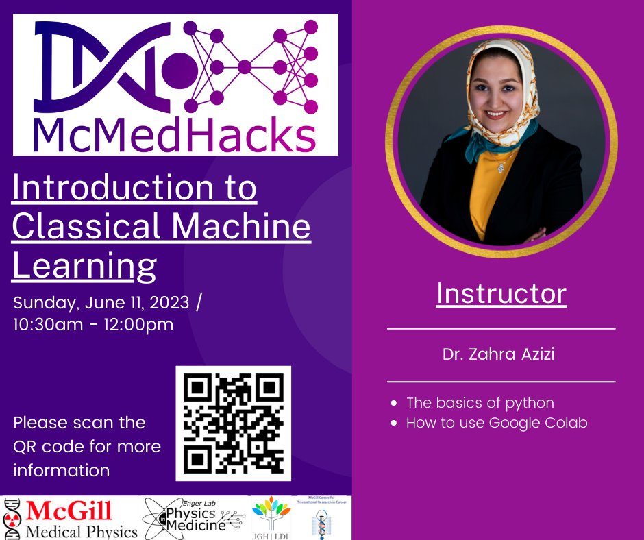 Join us Sunday, June 11 from 10:30 am to 12:00 pm EDT for the first workshop in our series! Dr. @ZahraaziziMD  will give us an introduction to classical machine learning. This year's program: mcmedhacks.com @transmedtech @EngerLab @MedphysCA @McGillMedPhys