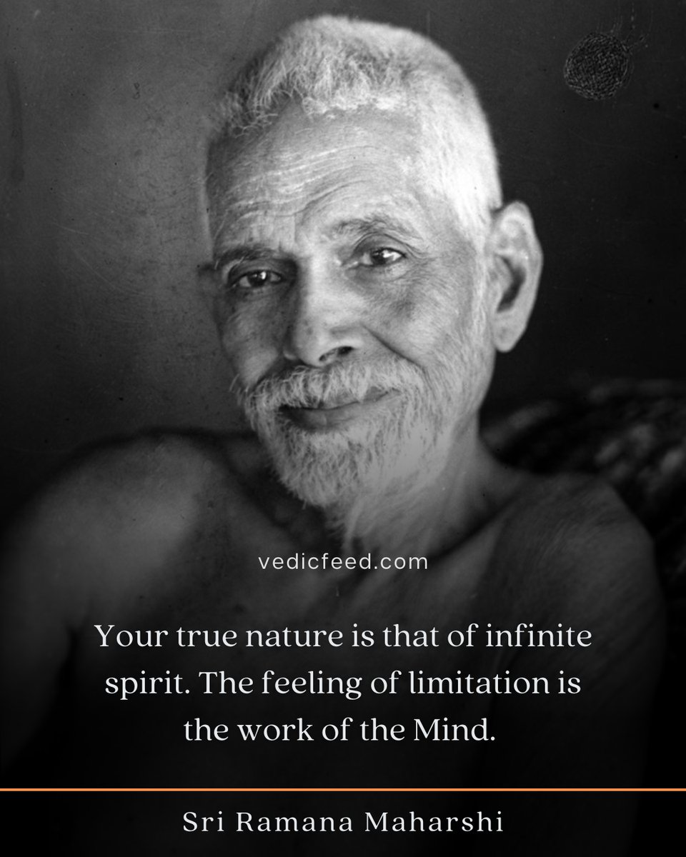 Your true nature is that of infinite spirit. The feeling of limitation is the work of the Mind.

- Sri Ramana Maharshi

#ramanamaharshi
#selfinquiry
#selfrealization