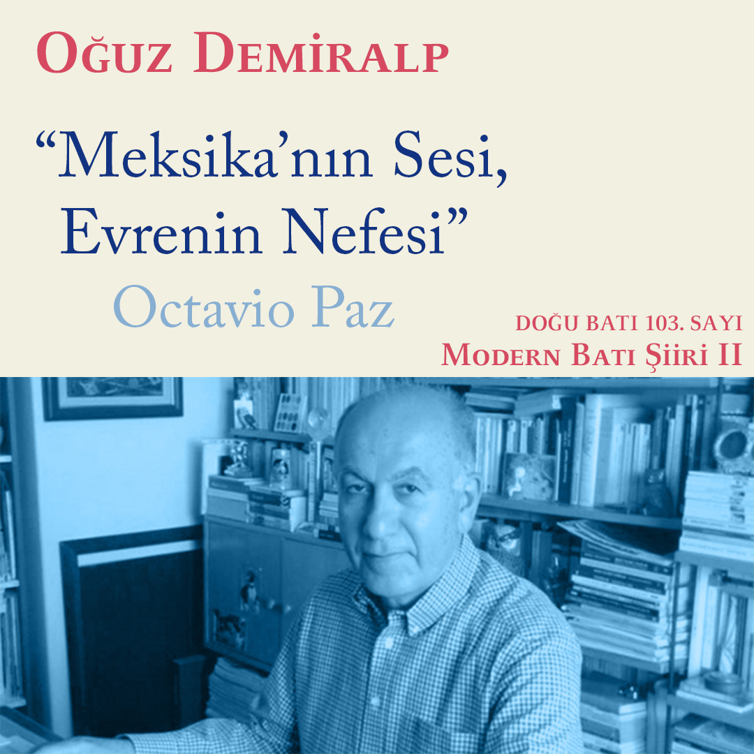 DoguBatiYayin's tweet photo. "Meksika'nın Sesi, Evrenin Nefesi:
OCTAVIO PAZ"

Oğuz Demiralp'in yazısı
Modern Batı Şiiri'nde

#vivalamexico #şiir #edebiyat #poetika #octaviopaz #meksika  #aztekler #mitoloji #yalnızlıkdolambacı #ellaberintodelasoledad #nopasaran #libertadbajopalabra https://t.co/36Z5yz5H5P