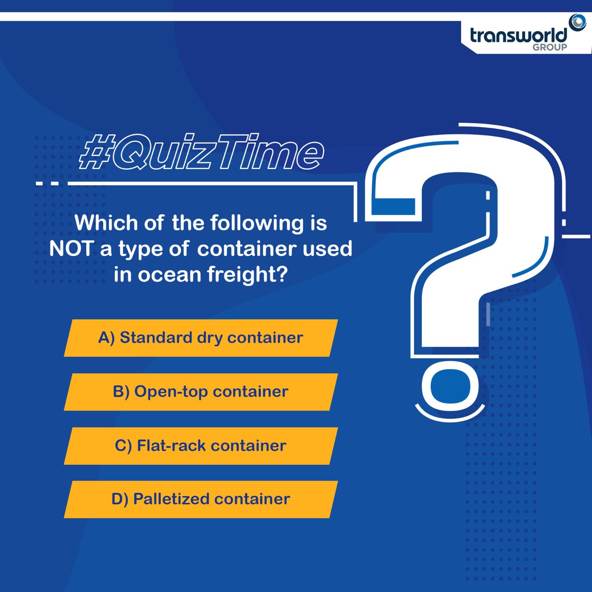 Are you aware of every shipping terminology? Put on your thinking  caps and guess the answer in the comments section below! ​
​
#TransworldGroup #Shipping #Logistics #QuizTime #FunTime #Container #ShippingContainer