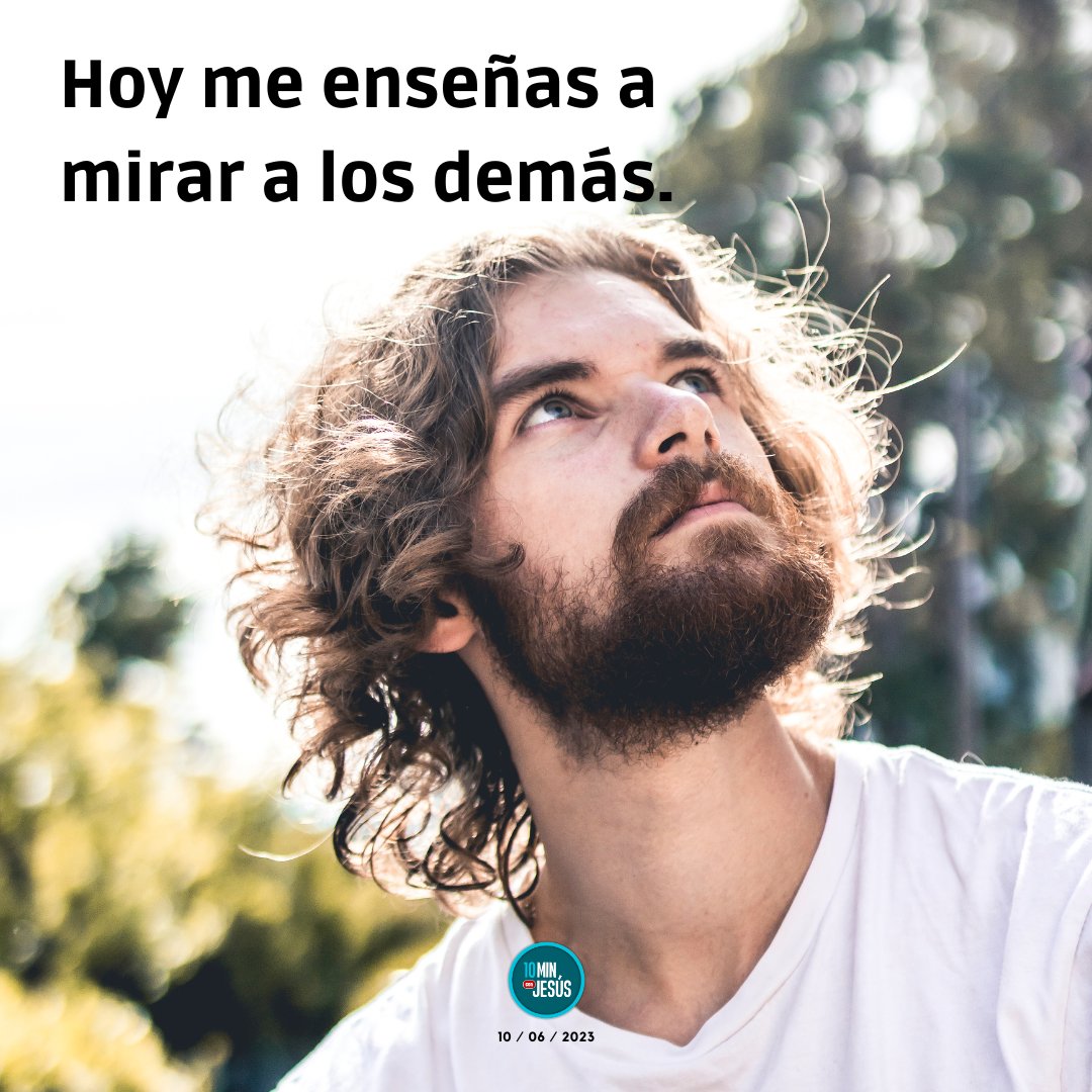 10MinconJesus's tweet photo. Hoy me enseñas a mirar a los demás.
#10minutosconJesus https://t.co/AEB8fyUQAg