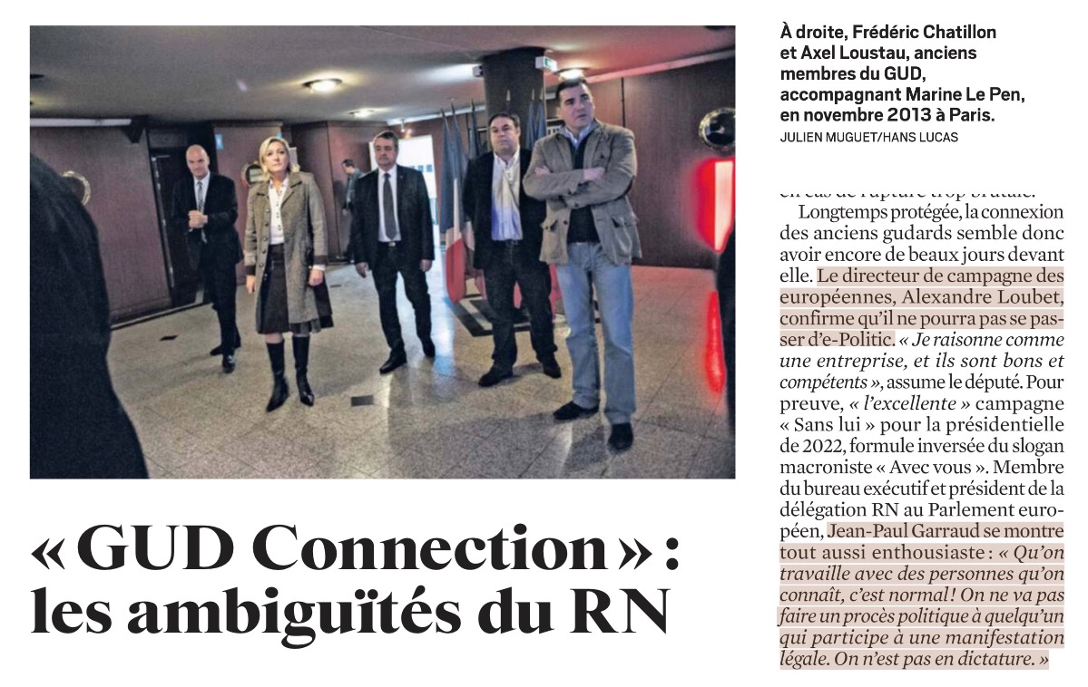 BobLeCentriste's tweet image. #GUDconnection. Pour les européennes, le #RN continuera à travailler avec la société e-Politic, dont sont actionnaires Axel #Loustau et Frédéric #Chatillon, amis de #LePen, anciens du #GUD et impliqués dans la manifestation néofasciste  du 6 mai dernier.
by @Nina__Jacks #JDD