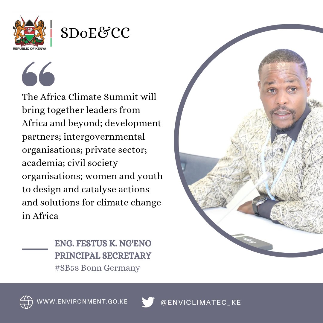 The #AfricaClimateSummit will bring together leaders from Africa & beyond; development partners; intergovernmental organisations; private sector; academia; civil society organisations; women & youth to design & catalyse actions & solutions for climate change in Africa ~PS Ng'eno