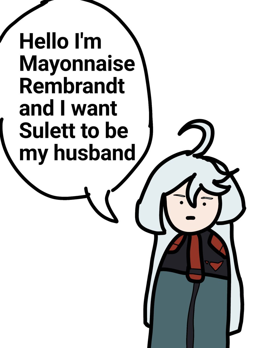 This is Mayonnaise Rembrandt, Sulett's wife