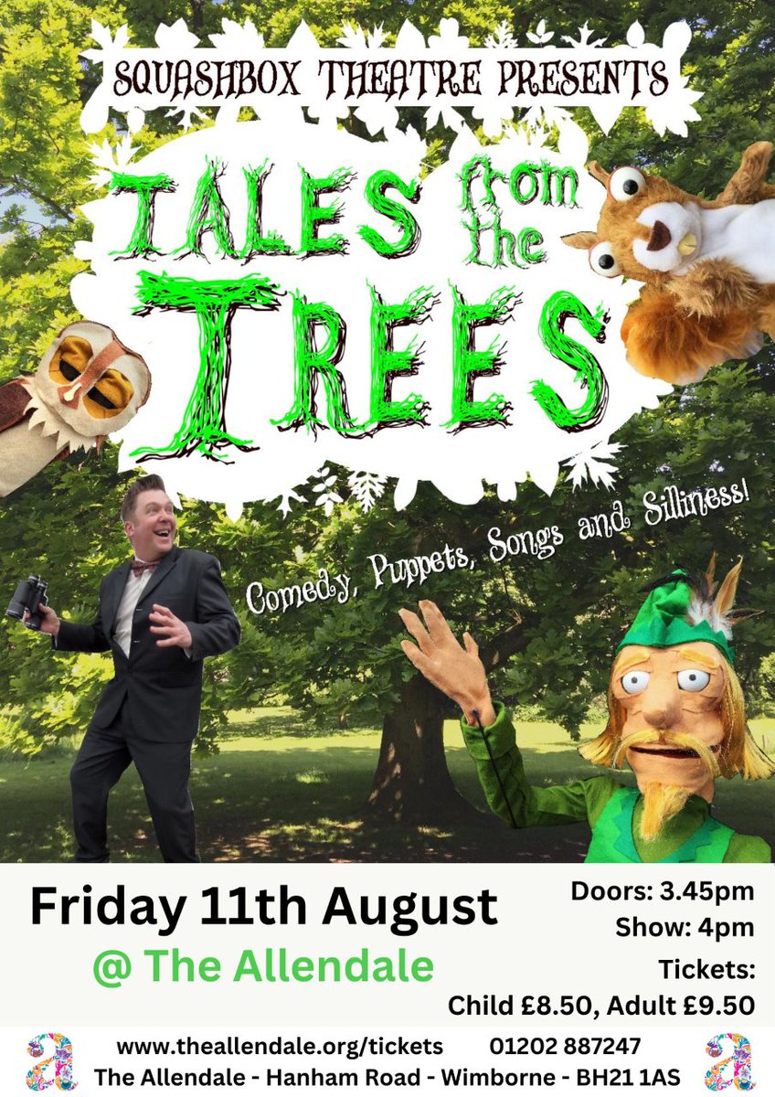 From branch to leaf and twig to root, from berry to blossom and bark to fruit!

Squashbox Theatre: Tales from the Trees
@AllendaleCentre
theallendale.org/tickets
11/8/23 - 4pm
Tickets: Adult £9.50, Child £8.50

@VisitDorset
@lovepooleuk
@TrustWimborne
#familyfun #familytheatre