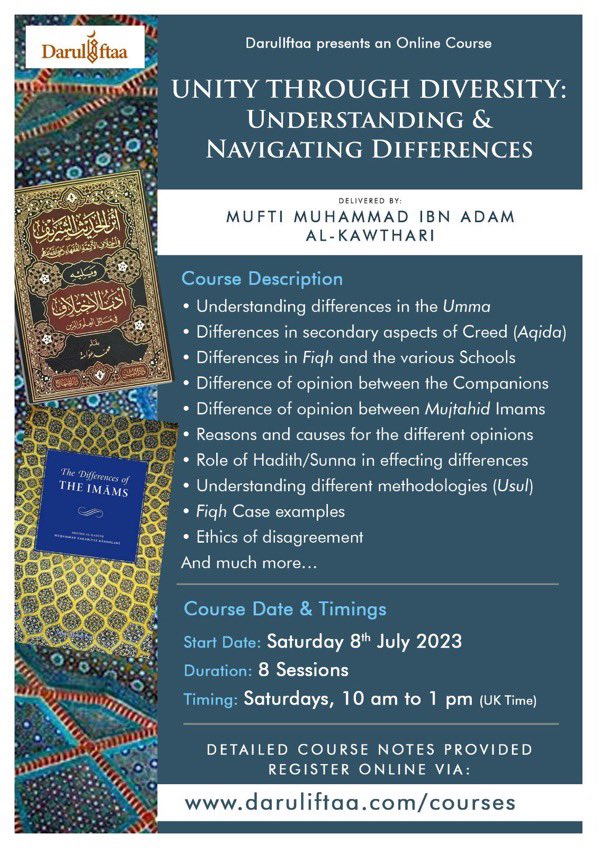 Mufti_Muhammad_'s tweet photo. In Sha Allah, I’ll be teaching this ONLINE course during July & August:

𝙐𝙣𝙞𝙩𝙮 𝙩𝙝𝙧𝙤𝙪𝙜𝙝 𝘿𝙞𝙫𝙚𝙧𝙨𝙞𝙩𝙮: 𝙐𝙣𝙙𝙚𝙧𝙨𝙩𝙖𝙣𝙙𝙞𝙣𝙜 𝙖𝙣𝙙 𝙉𝙖𝙫𝙞𝙜𝙖𝙩𝙞𝙣𝙜 𝘿𝙞𝙛𝙛𝙚𝙧𝙚𝙣𝙘𝙚𝙨

This course will be based on several key classical texts such as the works of Usul al-Fiqh and Usul al-Hadith, as well as modern works such as Shaykh Muhammad Awwama’s Athar al-Hadith al-Sharif fi Ikhtilaf al-A’imma al-Fuqaha’ (The Influence of the Noble Ḥadīth upon the Differences of Opinion amongst the Jurist Imāms), and Shaykh al-Hadith Muhammad Zakariya al-Kandahlawi’s Ikhtilaf A’imma (The Differences of the Imams). Each issue will be carefully scrutinized and dealt with in considerable detail, using many examples and case studies. Detailed course notes will also be provided, In Sha Allah. This course provides a unique opportunity to study the finer and detailed aspects of our faith, and offers a summarized understanding of various sciences. 

Full details & registration here:

https://t.co/5fdQ8A4yUi