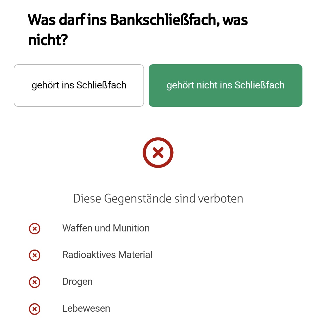 Ja gut Herr Sparkasse dann hat sich das auch schon wieder erledigt mit dem Schließfach.