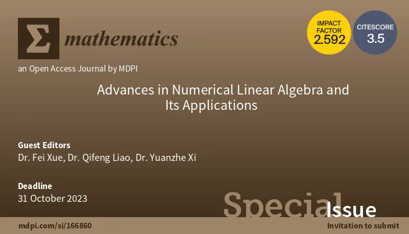 MathematicsMDPI's tweet image. 📢#Mathematics New Special Issue open for submission!
✨Title: Advances in #NumericalLinearAlgebra and Its Applications
🎓Editors: Fei Xue, Qifeng Liao, Yuanzhe Xi
🔗Details: buff.ly/46115Ob
#ApproximationTheory #KrylovSubspaceMethods
@MDPIOpenAccess @ComSciMath_Mdpi